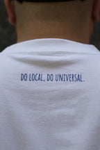 "DO LOCAL DO UNIVERSAL" TEE